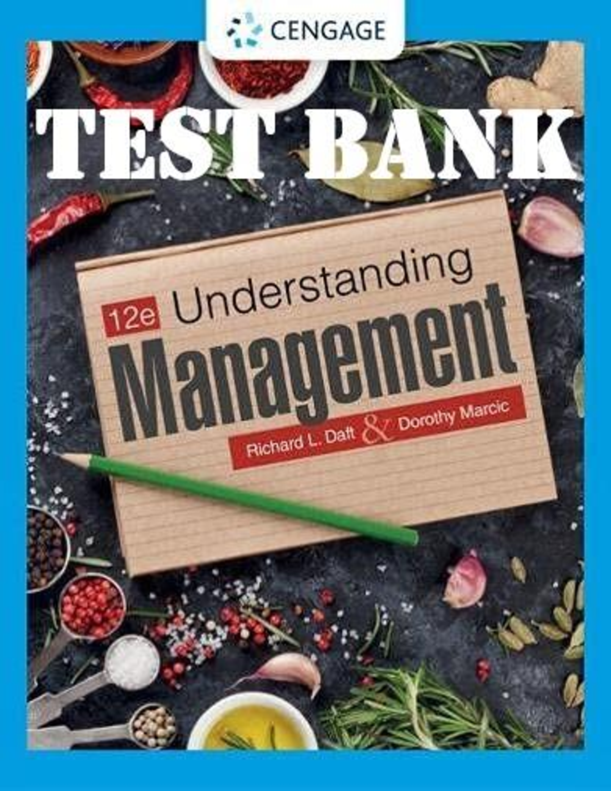 TEST BANK for Understanding Management 12th Edition by Richard  Daft and Dorothy Marcic. | All Chapters 1-15